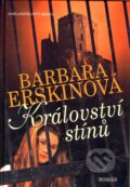 Kniha: Království stínů (Barbara Erskine). Brána, 2012 Kniha: Království stínů (Barbara Erskine). Brána, 2012