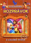 Kniha: Zlatá kniha rozprávok z celého sveta Kniha: Zlatá kniha rozprávok z celého sveta