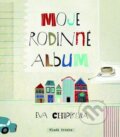 Kniha: Moje rodinné album (Eva Chupíková). Mladá fronta, 2012 Kniha: Moje rodinné album (Eva Chupíková). Mladá fronta, 2012