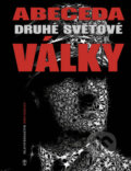 Kniha: Abeceda druhé světové války (John Keegan). Naše vojsko CZ, 2012 Kniha: Abeceda druhé světové války (John Keegan). Naše vojsko CZ, 2012