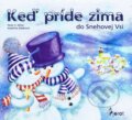 Kniha: Keď príde zima do Snehovej Vsi (Peter S. Milan). Pierot, 2012 Kniha: Keď príde zima do Snehovej Vsi (Peter S. Milan). Pierot, 2012