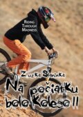 E-kniha: Na počiatku bolo koleso 2 (Zuzka Slaninka), 2012 E-kniha: Na počiatku bolo koleso 2 (Zuzka Slaninka), 2012