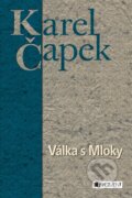 E-kniha: Karel Čapek - Válka s Mloky (Karel Čapek). Nakladatelství Fragment, 2010 E-kniha: Karel Čapek - Válka s Mloky (Karel Čapek). Nakladatelství Fragment, 2010