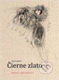 Kniha: Čierne zlato (Jozef Lenhart). Trio Publishing, 2012 Kniha: Čierne zlato (Jozef Lenhart). Trio Publishing, 2012