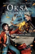 Kniha: Oksa Pollocková - Prekliate putá (Anne Plichot a Cendrine Wolf), 2012 Kniha: Oksa Pollocková - Prekliate putá (Anne Plichot a Cendrine Wolf), 2012