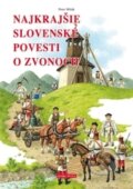 Kniha: Najkrajšie slovenské povesti o zvonoch (Georg). Georg, 2012 Kniha: Najkrajšie slovenské povesti o zvonoch (Georg). Georg, 2012