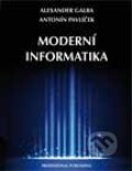 Kniha: Moderní informatika (Alexander Galba a Antonín Pavlíček). Professional Publishing, 2012 Kniha: Moderní informatika (Alexander Galba a Antonín Pavlíček). Professional Publishing, 2012
