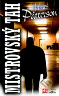 Kniha: Mistrovský tah (James Patterson). Alpress, 2012 Kniha: Mistrovský tah (James Patterson). Alpress, 2012