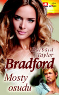 Kniha: Mosty osudu (Barbara Taylor Bradford). Alpress, 2012 Kniha: Mosty osudu (Barbara Taylor Bradford). Alpress, 2012