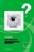 Dane - 33 otázok a odpovedí (Peter Horniaček, Dana Hrušková a kolektív). Verlag Dashöfer, 2012 Dane - 33 otázok a odpovedí (Peter Horniaček, Dana Hrušková a kolektív). Verlag Dashöfer, 2012