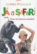 Kniha: Já a safari (Ludmila Vítovcová). Jota, 2012 Kniha: Já a safari (Ludmila Vítovcová). Jota, 2012