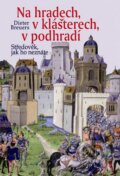 Kniha: Na hradech, v klášterech, v podhradí (Dieter Breuers), 2012 Kniha: Na hradech, v klášterech, v podhradí (Dieter Breuers), 2012