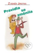 Kniha: Pravidla se změnila (Zdeněk Jirotka). Akcent, 2012 Kniha: Pravidla se změnila (Zdeněk Jirotka). Akcent, 2012