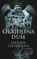 Kniha: Okřídlená duše (Amanda Stevens). Knižní klub, 2012 Kniha: Okřídlená duše (Amanda Stevens). Knižní klub, 2012