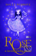 Kniha: Rose a čarodejníkova maska (Holly Webb). CooBoo SK, 2012 Kniha: Rose a čarodejníkova maska (Holly Webb). CooBoo SK, 2012