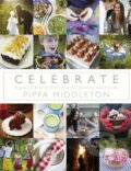 Kniha: Celebrate (Pippa Middleton). Michael Joseph, 2012 Kniha: Celebrate (Pippa Middleton). Michael Joseph, 2012