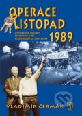 Kniha: Operace listopad 1989 (Vladimír Čermák). Naše vojsko CZ, 2012 Kniha: Operace listopad 1989 (Vladimír Čermák). Naše vojsko CZ, 2012