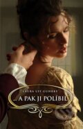 Kniha: … a pak ji políbil (Laura Lee Guhrke). Domino, 2012 Kniha: … a pak ji políbil (Laura Lee Guhrke). Domino, 2012