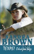 Kniha: Texas. Odvážná Sage (Sandra Brown). Ikar CZ, 2012 Kniha: Texas. Odvážná Sage (Sandra Brown). Ikar CZ, 2012