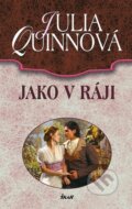Kniha: Jako v ráji (Julia Quinn). Ikar CZ, 2012 Kniha: Jako v ráji (Julia Quinn). Ikar CZ, 2012