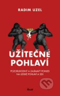 Kniha: Užitečné pohlaví (Radim Uzel). Ikar CZ, 2012 Kniha: Užitečné pohlaví (Radim Uzel). Ikar CZ, 2012