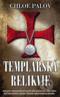 Kniha: Templářská relikvie (Chloe Palov). Metafora, 2012 Kniha: Templářská relikvie (Chloe Palov). Metafora, 2012