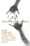 Kniha: Možné světy v humanitních vědách, v umění a v přírodních vědách (Allén Sture). Academia, 2012 Kniha: Možné světy v humanitních vědách, v umění a v přírodních vědách (Allén Sture). Academia, 2012