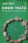 Kniha: Kruh mužů (Jan Bílý). Synergie, 2012 Kniha: Kruh mužů (Jan Bílý). Synergie, 2012