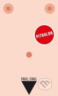 Kniha: Pitralon (Pavel Cingl). Nakladatelství pijavice, 2012 Kniha: Pitralon (Pavel Cingl). Nakladatelství pijavice, 2012