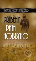 Kniha: Příběhy Pata Hobbyho (Francis Scott Fitzgerald). Naše vojsko CZ, 2012 Kniha: Příběhy Pata Hobbyho (Francis Scott Fitzgerald). Naše vojsko CZ, 2012