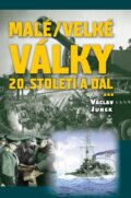 Kniha: Malé velké války (Václav Junek). Petrklíč, 2012 Kniha: Malé velké války (Václav Junek). Petrklíč, 2012