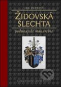 Kniha: Židovská šlechta (Jan Županič). Nakladatelství Lidové noviny, 2012 Kniha: Židovská šlechta (Jan Županič). Nakladatelství Lidové noviny, 2012