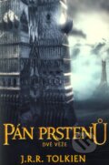Kniha: Dvě věže (J.R.R. Tolkien). Argo, 2012 Kniha: Dvě věže (J.R.R. Tolkien). Argo, 2012