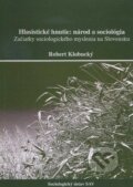 Kniha: Hlasistické hnutie: národ a sociológia (Robert Klobucký). VEDA, 2006 Kniha: Hlasistické hnutie: národ a sociológia (Robert Klobucký). VEDA, 2006