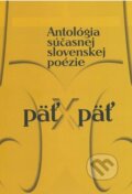 Kniha: Päť x päť (Slovenské literárne centrum). Slovenské literárne centrum, 2012 Kniha: Päť x päť (Slovenské literárne centrum). Slovenské literárne centrum, 2012