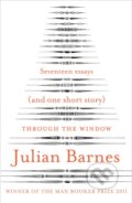 Kniha: Through the Window (Julian Barnes). Vintage, 2012 Kniha: Through the Window (Julian Barnes). Vintage, 2012