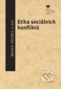 Kniha: Etika sociálních konfliktů (Marek Hrubec). Filosofia, 2012 Kniha: Etika sociálních konfliktů (Marek Hrubec). Filosofia, 2012