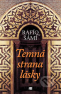 Kniha: Temná strana lásky (Rafíg Šámi). BETA - Dobrovský, 2012 Kniha: Temná strana lásky (Rafíg Šámi). BETA - Dobrovský, 2012