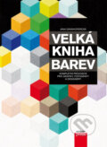 Kniha: Velká kniha barev (Jana Dannhoferová). Computer Press, 2012 Kniha: Velká kniha barev (Jana Dannhoferová). Computer Press, 2012