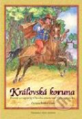 Kniha: Kráľovská koruna (Zuzana Šinkovicová). Vydavateľstvo Matice slovenskej, 2012 Kniha: Kráľovská koruna (Zuzana Šinkovicová). Vydavateľstvo Matice slovenskej, 2012