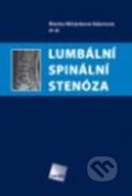 Kniha: Lumbální spinální stenóza (Blanka Mičánková Adamová). Galén, 2012 Kniha: Lumbální spinální stenóza (Blanka Mičánková Adamová). Galén, 2012
