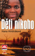 Kniha: Děti nikoho (Hana Hindráková). Alpress, 2012 Kniha: Děti nikoho (Hana Hindráková). Alpress, 2012