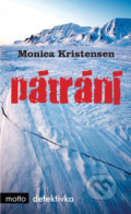 Kniha: Pátrání (Monica Kristensen). Motto, 2012 Kniha: Pátrání (Monica Kristensen). Motto, 2012