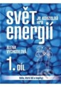 Kniha: Svět je kouzelná hra energií /1. díl (Alena Vychodilová). ANAG, 2012 Kniha: Svět je kouzelná hra energií /1. díl (Alena Vychodilová). ANAG, 2012