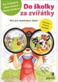 Kniha: Do školky za zvířátky (Eva Svobodová). Portál, 2012 Kniha: Do školky za zvířátky (Eva Svobodová). Portál, 2012