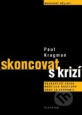 Kniha: Skoncovat s krizí (Paul Krugman). Vyšehrad, 2012 Kniha: Skoncovat s krizí (Paul Krugman). Vyšehrad, 2012