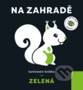 Kniha: Zelená: Na zahradě (Anna Paszkiewicz). Drobek, 2022 Kniha: Zelená: Na zahradě (Anna Paszkiewicz). Drobek, 2022