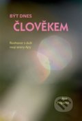Kniha: Být dnes člověkem (Ana Pogačnik). GEA_KULTURA s.r.o., 2022 Kniha: Být dnes člověkem (Ana Pogačnik). GEA_KULTURA s.r.o., 2022