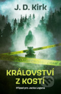 Kniha: Království z kostí (J. D. Kirk). Vendeta, 2022 Kniha: Království z kostí (J. D. Kirk). Vendeta, 2022