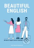 Kniha: Beautiful English (Eva Bystričanová). Eva Bystričanová, 2022 Kniha: Beautiful English (Eva Bystričanová). Eva Bystričanová, 2022